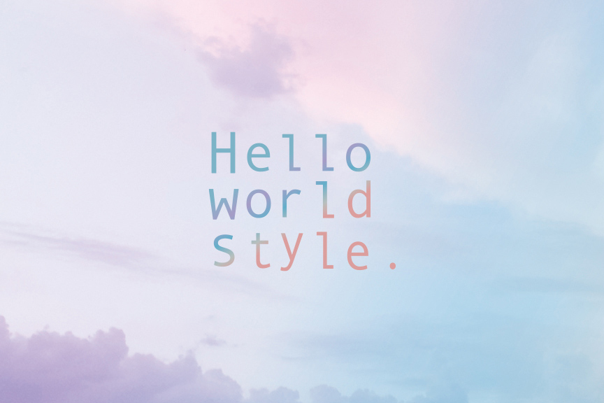 Hello world style.