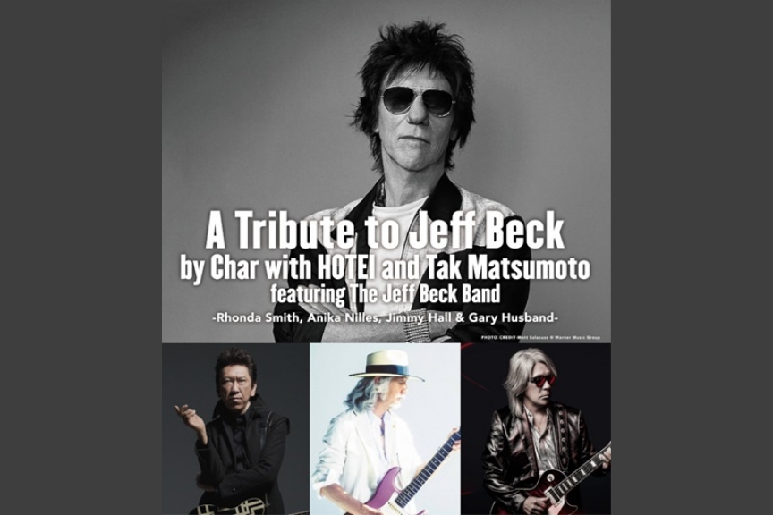 A Tribute to Jeff Beck by Char with HOTEI and Tak Matsumoto　featuring The Jeff Beck Band-Rhonda Smith, Anika Nilles, Jimmy Hall & Gary Husband-