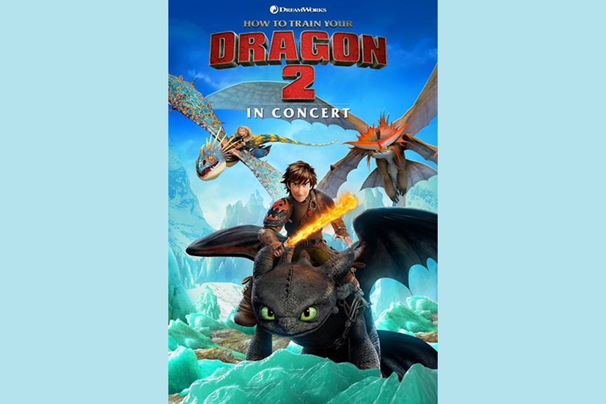 「ヒックとドラゴン 2」 in コンサート ＜アニメ版2作目＞